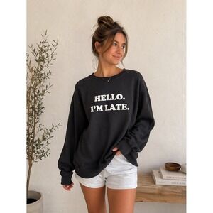 Departure Black Crewneck "Hello. I'm Late." Casual Sweatshirt Womens Large Top